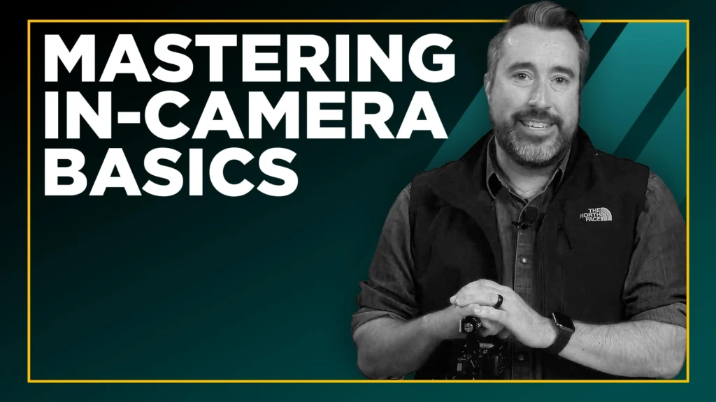 Mastering-In-Camera-Basics